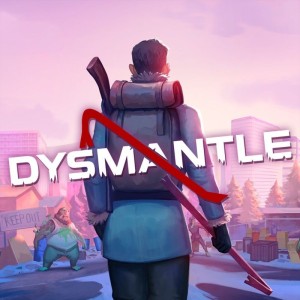 Carátula de Dysmantle  PS4