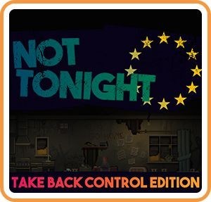 Carátula de Not Tonight: Take Back Control Edition  SWITCH