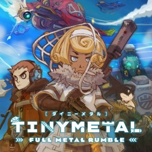 Carátula de Tiny Metal: Full Metal Rumble  SWITCH